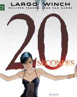 Largo Winch . 20 secondes - La chronique BD