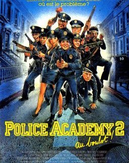 Police Academy 2 : au boulot ! - la critique du film