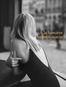 A la lumière du petit matin - la critique du livre