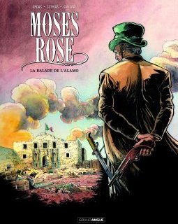 Moses Rose T1 . La balade de l'Alamo - la chronique BD