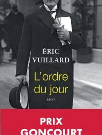 L'ordre du jour d'Eric Vuillard (Prix Goncourt 2017) : Vienne 1938-2017, un endroit où aller.