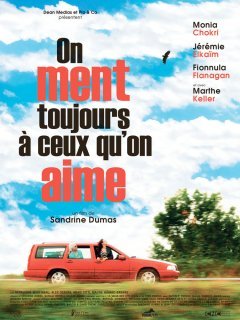 On ment toujours à ceux qu'on aime - la critique du film