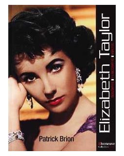 Elizabeth Taylor : Biographie, filmographie, analyse