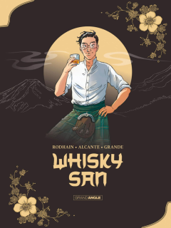 Whisky San – Fabien Rodhain, Didier Alcante, Alicia Grande - la chronique BD
