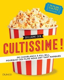 Cultissime !, l'ouvrage de Guillaume Evin et ses 70 films cultes