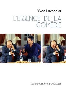 L'essence de la comédie - Yves Lavandier - chronique du livre