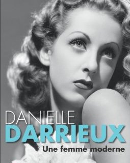Danielle Darrieux, une femme moderne - la critique du livre