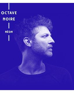 Octave Noire : Néon, un premier album électro-pop qui brille