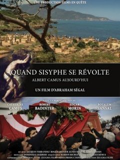 Quand Sisyphe se révolte - un documentaire inspiré par Camus