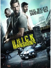 Brick Mansions : Paul Walker de nouveau à l'assaut des salles, critique...