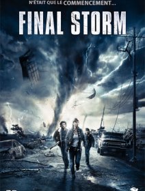 Final Storm - la critique + test blu-ray