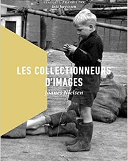 Les Collectionneurs d'images - Joanes Nielsen - critique du livre