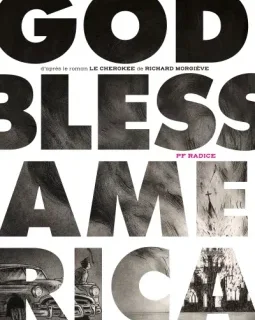 God Bless America – Pierre-François Radice d'après Richard Morgiève – la chronique BD
