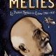 Georges Méliès, le premier magicien du cinéma (1896-1913) - le test DVD