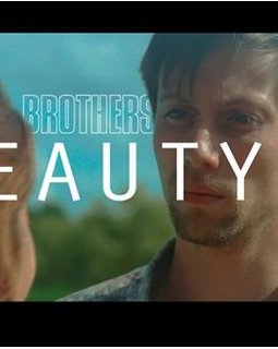 Beauty - Brothers : sortie du clip