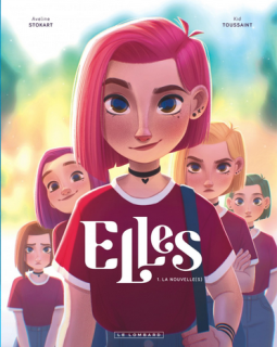 Elles . T1 . La nouvelle(s) - Aveline Stokart, Kid Toussaint - la chronique BD