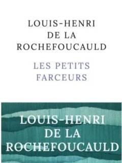 Les petits farçeurs - Louis-Henri de la Rochefoucauld - critique du livre