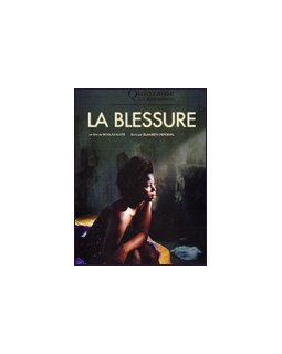 La blessure - la critique + test DVD
