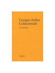 Le recours - Georges-Arthur Goldschmidt - la critique du livre