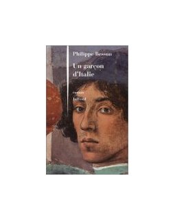 Un garçon d'Italie - Philippe Besson