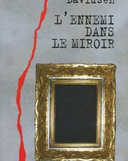 L'ennemi dans le miroir - Leif Davidsen