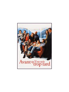 Avant qu'il ne soit trop tard 