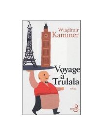 Voyage à Trulala - Wladimir Kaminer