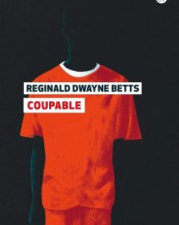 Coupable - Reginald Dwayne Betts - Critique