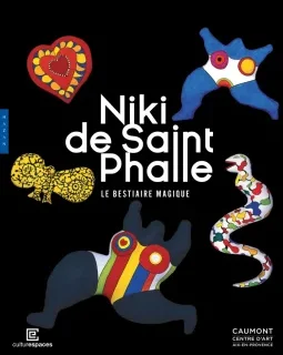 Nikki de Saint Phalle, Le bestiaire magique – Lucia Pesapane, Claude d'Anthenaise, Raphaëlle Saint-Pierre, Domitille Dardi et Madeleine Balansino - chronique livre