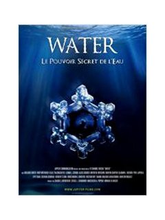 Water, le pouvoir secret de l'eau - coup d'oeil