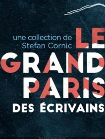 Le Grand Paris des Ecrivains - Deuxième Saison - Stefan Cornic