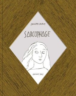 Sarcophage – Philippe Dupuy – la chronique BD