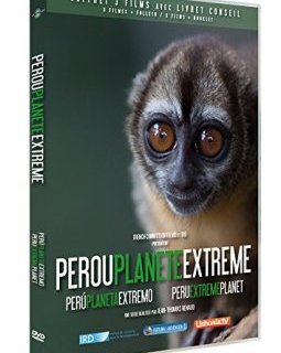 Pérou planète extrême : 3 films pour découvrir en profondeur une nature sauvage