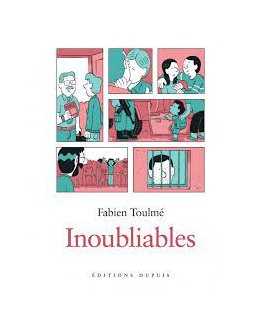 Inoubliables T.1 - Fabien Toulmé - la chronique BD