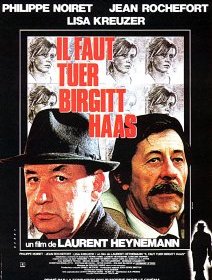Il faut tuer Birgitt Haas - Laurent Heynemann - critique 