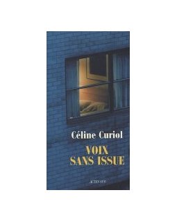 Voix sans issue - Céline Curiol