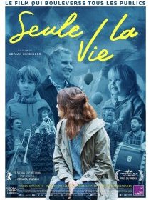 Seule la vie - Adrian Goiginger - critique
