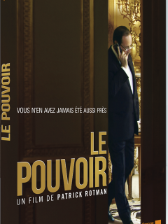 Le Pouvoir - le DVD sur les premiers pas de François Hollande à l'Elysée