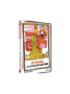 Les oiseaux, les orphelins, et les fous - La critique + Le test DVD