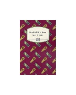 Sous la dalle - Henri-Frédéric Blanc
