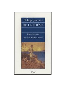 De la poésie - Philippe Jaccottet