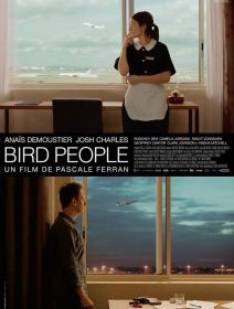Bird People : Pascale Ferran à Un Certain Regard