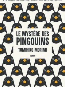 Le mystère des pingouins - Tomihiko Morimi - critique