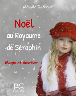 Noël au royaume de Séraphin - Mélodie Ducoeur - critique du livre