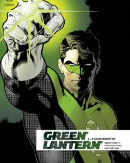 Green Lantern Rebirth . T1 . La loi de Sinestro - La chronique BD