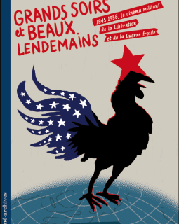 Grands soirs et beaux lendemains - la critique des films + le test DVD