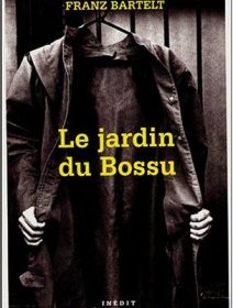 Le jardin du bossu - Franz Bartelt