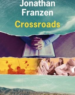 Crossroads - Jonathan Franzen - critique du livre