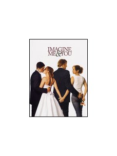 Imagine me and you 