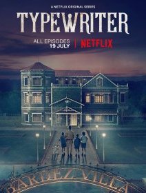 A voir ou à revoir sur Netflix : Typewriter - la critique de la série